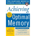 The Harvard Medical School Guide to Achieving Optimal Memory