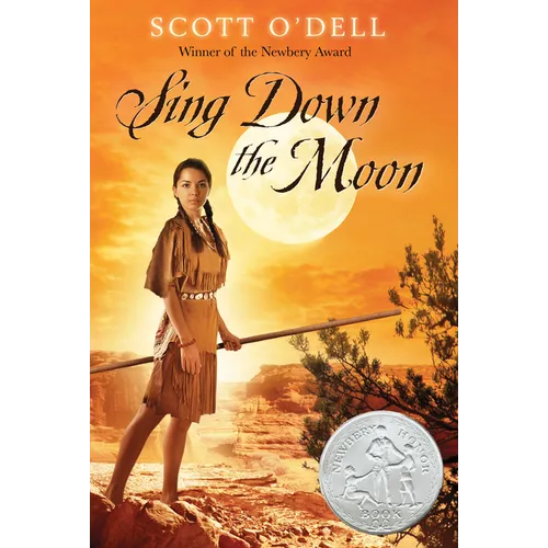 Sing Down the Moon: A Newbery Honor Award Winner