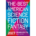 The Best American Science Fiction and Fantasy 2017