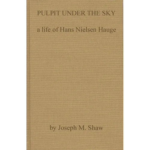 Pulpit Under the Sky: A Life of Hans Nielsen Hauge