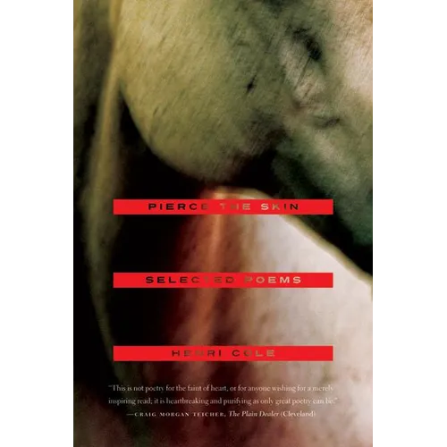 Pierce the Skin: Selected Poems, 1982-2007