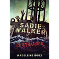 Sadie Walker Is Stranded