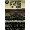 Adventures in Missing the Point: How the Culture-Controlled Church Neutered the Gospel