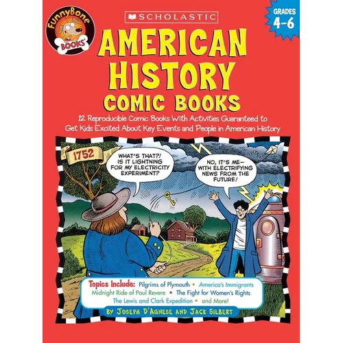 American History Comic Books: Twelve Reproducible Comic Books with Activities Guaranteed to Get Kids Excited about Key Events and People in American