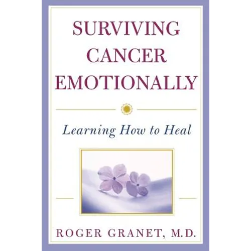Surviving Cancer Emotionally: Learning How to Heal