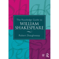 The Routledge Guide to William Shakespeare