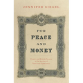 For Peace and Money: French and British Finance in the Service of Tsars and Commissars