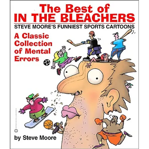 The Best of in the Bleachers: A Classic Collection of Mental Errors