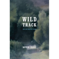 Wild Track: New and Selected Poems