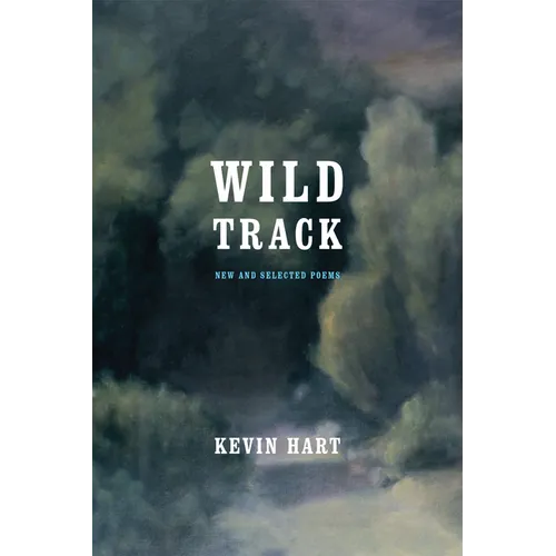 Wild Track: New and Selected Poems