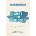She's Still There: Rescuing the Girl in You