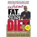 Extreme Fat Smash Diet: With More Than 75 Recipes