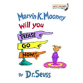 Marvin K. Mooney, Will You Please Go Now!