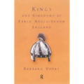 Kings and Kingdoms of Early Anglo-Saxon England