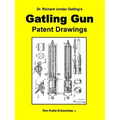 Dr. Richard Jordan Gatling's GATLING GUN PATENT DRAWINGS