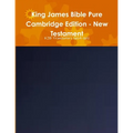 King James Bible Pure Cambridge Edition - New Testament