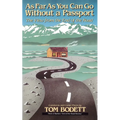 As Far as You Can Go Without a Passport: Views from the End of the Road