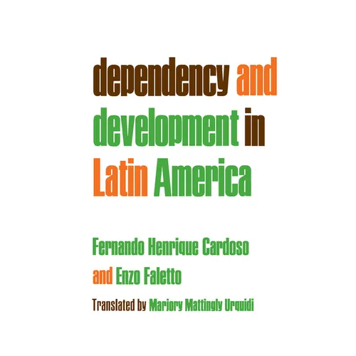 Dependency and Development in Latin America