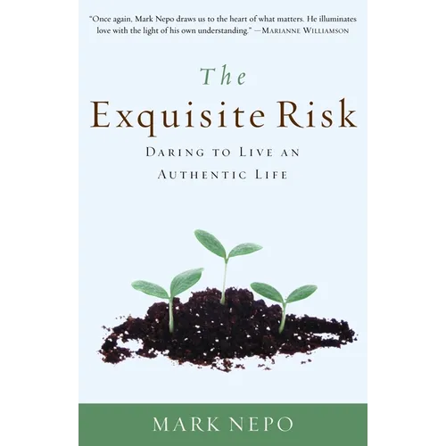 The Exquisite Risk: Daring to Live an Authentic Life