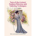 Turn-Of-The-Century Fashion Patterns and Tailoring Techniques