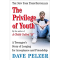 The Privilege of Youth: A Teenager's Story of Longing for Acceptance and Friendship