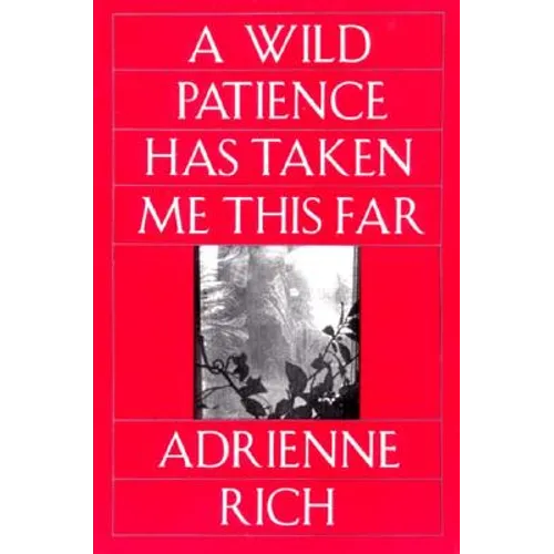 Wild Patience Has Taken Me This Far: Poems 1978-1981 (Revised)