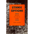 Ethnic Options: Choosing Identities in America