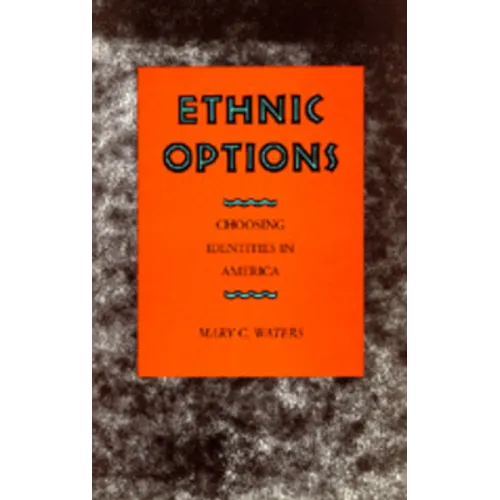 Ethnic Options: Choosing Identities in America