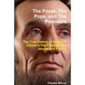 The Priest, The Pope, and The President