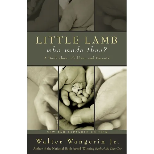 Little Lamb, Who Made Thee?: A Book about Children and Parents