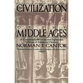 Civilization of the Middle Ages: Completely Revised and Expanded Edition, a