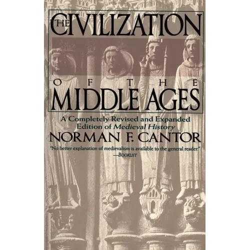 Civilization of the Middle Ages: Completely Revised and Expanded Edition, a