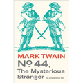 No. 44, the Mysterious Stranger: Volume 3