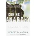 The Coming Anarchy: Shattering the Dreams of the Post Cold War