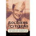 Soldiers to Citizens: The G.I. Bill and the Making of the Greatest Generation