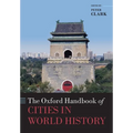 The Oxford Handbook of Cities in World History