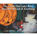 The Little Old Lady Who Was Not Afraid of Anything: A Halloween Book for Kids