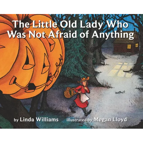 The Little Old Lady Who Was Not Afraid of Anything: A Halloween Book for Kids