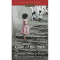 Child of the Dark: Child of the Dark: The Diary Of Carolina Maria De Jesus