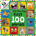 First 100 Lift-The-Flap: Animals: Over 50 Fun Flaps to Lift and Learn