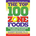 The Top 100 Zone Foods: The Zone Food Science Ranking System