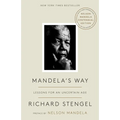 Mandela's Way: Lessons for an Uncertain Age