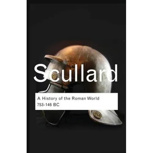 A History of the Roman World: 753 to 146 BC