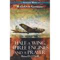 Half a Wing, Three Engines and a Prayer