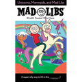 Unicorns, Mermaids, and Mad Libs: World's Greatest Word Game