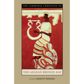 The Cambridge Companion to the Aegean Bronze Age