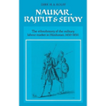 Naukar, Rajput, and Sepoy: The Ethnohistory of the Military Labour Market of Hindustan, 1450 1850