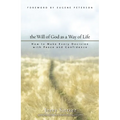 The Will of God as a Way of Life: How to Make Every Decision with Peace and Confidence