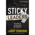 The Sticky Leaders: The Secret to Lasting Change and Innovation