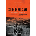 Siege of Khe Sanh: The Story of the Vietnam War's Largest Battle